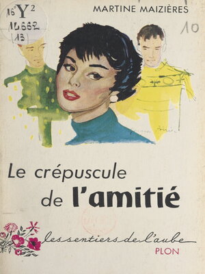 cover image of Le crépuscule de l'amitié